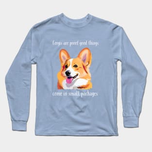 Corgis are good things Long Sleeve T-Shirt